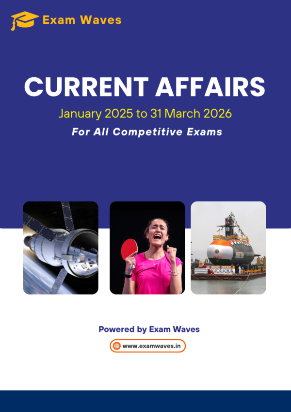 Current Affairs (Jan 2025 to Mar 2026) For All Competitive Exams
